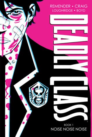Deadly Class, Book One: Noise Noise Noise