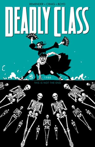Deadly Class, Volume 6: This is Not the End