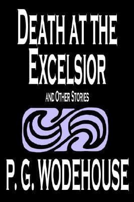 Death at the Excelsior and Other Stories
