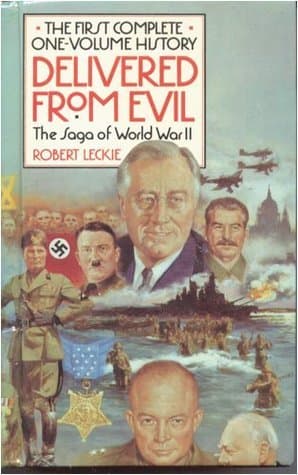 Delivered from Evil: The Saga of World War Two