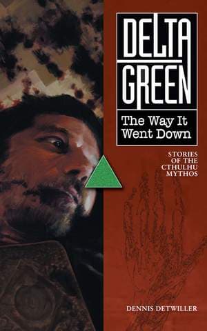 Delta Green: The Way It Went Down
