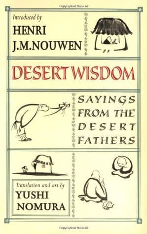 Desert Wisdom:Sayings from the Desert Fathers