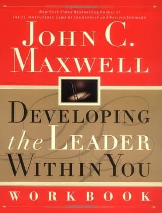 Developing the Leader Within You Workbook