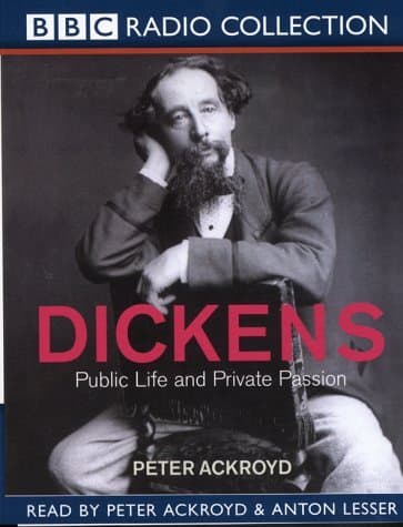 Dickens: Public Life and Private Passion