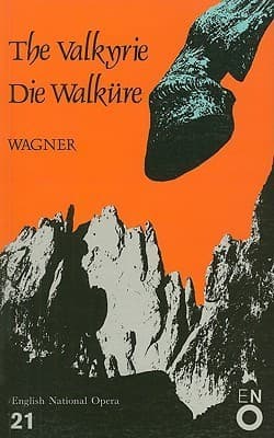 The Valkyrie (Die Walkure): English National Opera Guide 21