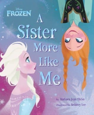 Disney Frozen: A Sister More Like Me