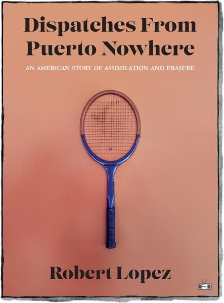 Dispatches from Puerto Nowhere
