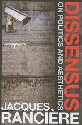 Dissensus: On Politics and Aesthetics