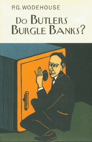Do Butlers Burgle Banks?