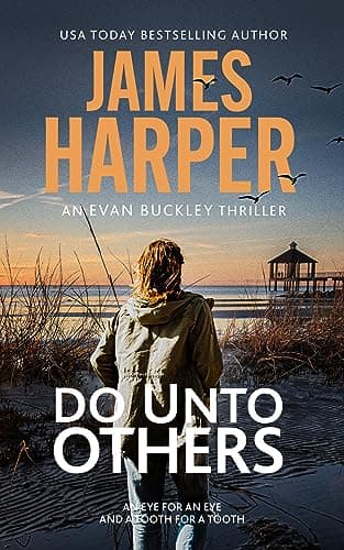 Do Unto Others: An Evan Buckley Crime Thriller