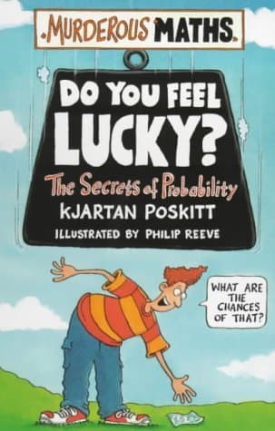 Do You Feel Lucky?: The Secrets of Probability