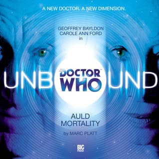 Doctor Who Unbound: Auld Mortality