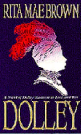 Dolley: A Novel