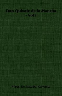Don Quixote de La Mancha, Vol. 1