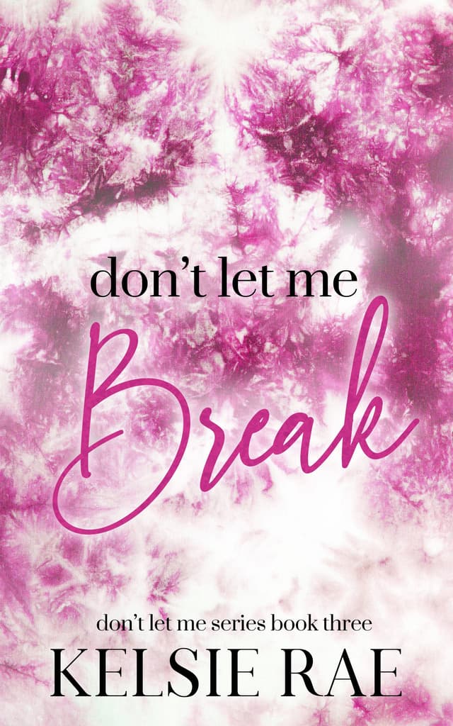 Don't Let Me Break