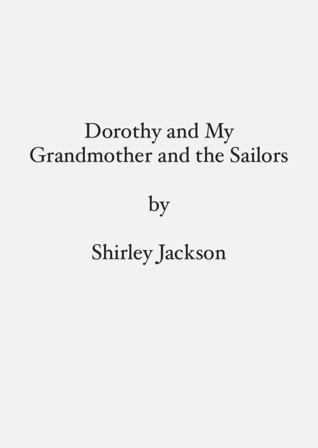 Dorothy and My Grandmother and the Sailors