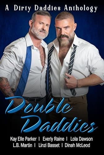 Double Daddies: Dirty Daddies 2025 Anthology