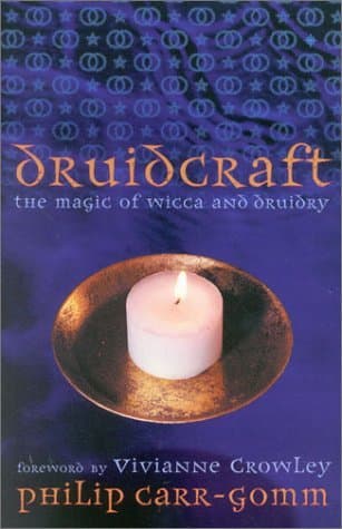 Druidcraft: The Magic of Wicca & Druidry