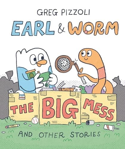 Earl & Worm #2: The Big Mess and Other Stories