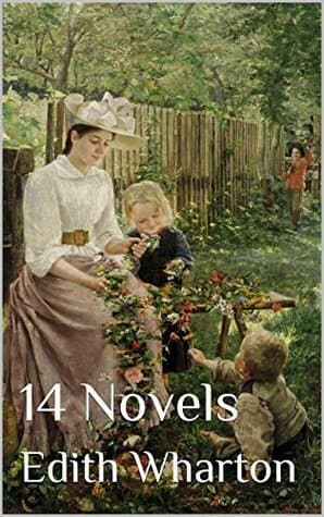 Edith Wharton: 14 Great Novels