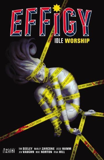 Effigy, Vol. 1: Idle Worship