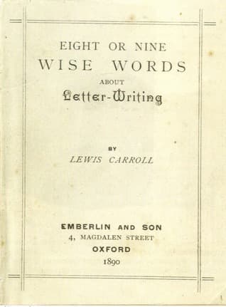 Eight or Nine Wise Words about Letter-Writing