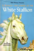El Blanco—The Legend of the White Stallion