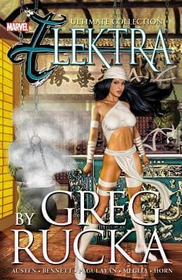 Elektra by Greg Rucka: Ultimate Collection