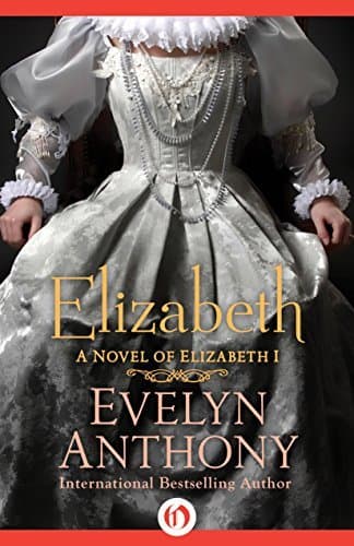Elizabeth: A Novel of Elizabeth I