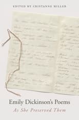 Emily Dickinson’s Poems: As She Preserved Them