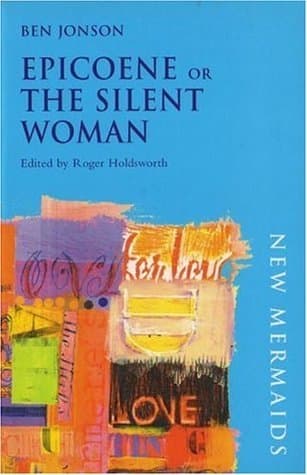 Epicoene or The Silent Woman