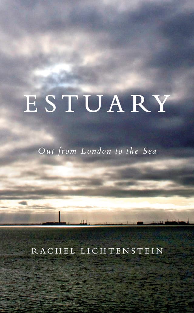 Estuary: Out from London, to the sea