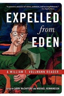 Expelled from Eden: A William T. Vollmann Reader