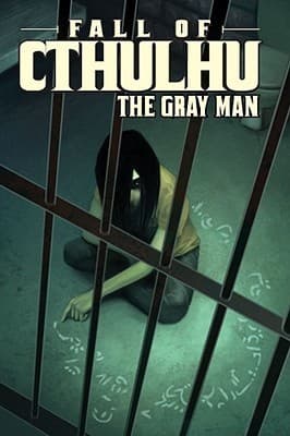 Fall of Cthulhu, Vol. 3: The Gray Man