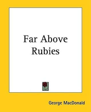 Far Above Rubies