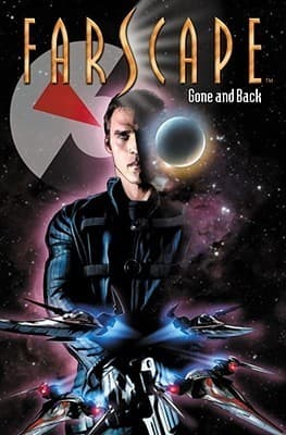 Farscape, Vol. 3: Gone and Back