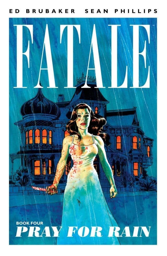 Fatale, Vol. 4: Pray for Rain