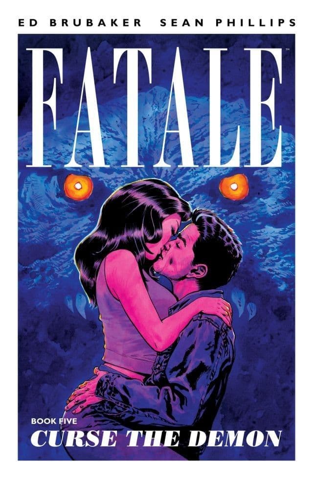 Fatale, Vol. 5: Curse the Demon