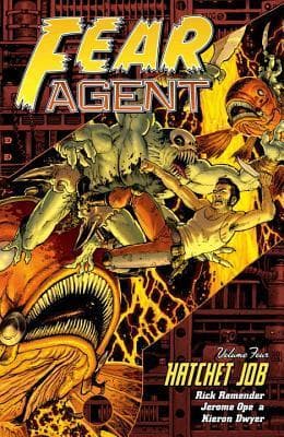 Fear Agent, Volume 4: Hatchet Job