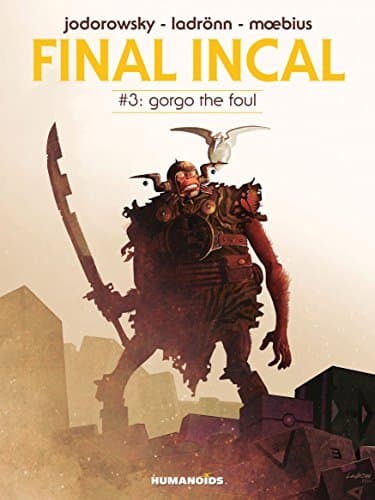 Final Incal, Vol. 3: Gorgo the Foul