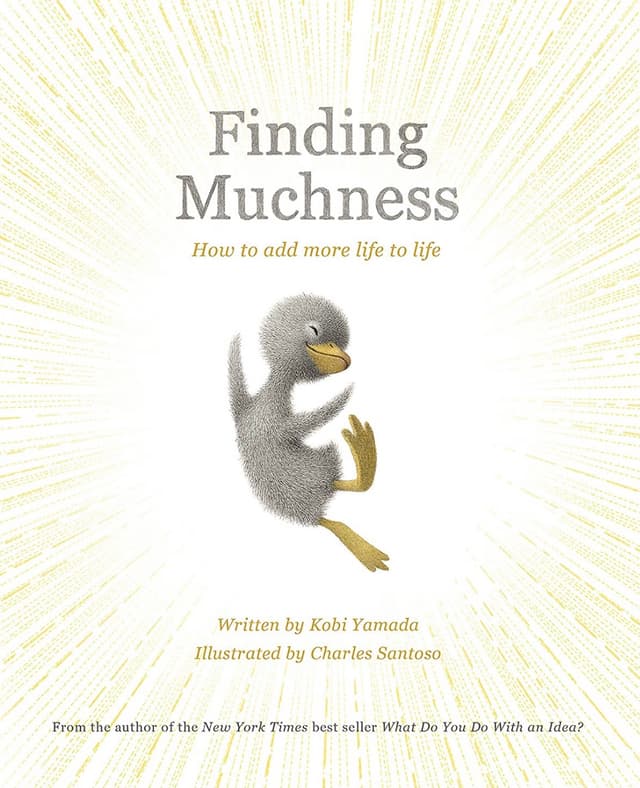 Finding Muchness: How to Add More Life to Life