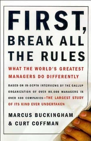 First, Break all the Rules, Summary