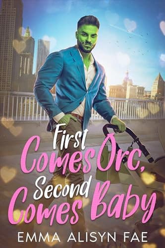 First Comes Orc, Second Comes Baby