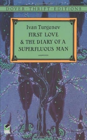 First Love & the Diary of a Superfluous Man