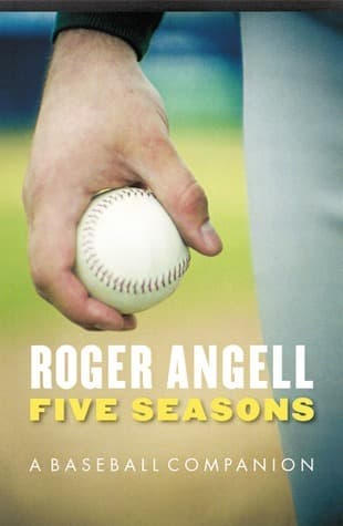 Five Seasons: A Baseball Companion