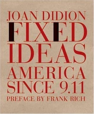 Fixed Ideas: America Since 9.11