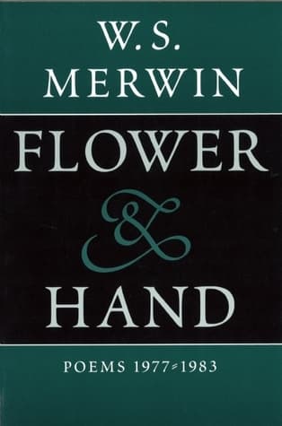 Flower & Hand: Poems, 1977-1983
