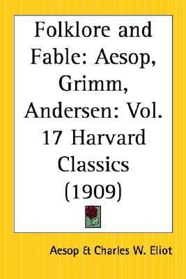 Folklore and Fable: Aesop, Grimm, Andersen