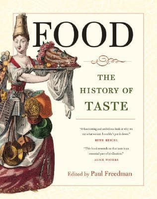 Food: The History of Taste