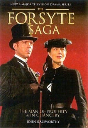 Forsyte Saga: The Man of Property & in Chancery